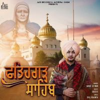 Fatehgarh Saab Amar Sehmbi MP3 Song, Fatehgarh Saab Album