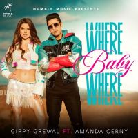Where Baby Where Gippy Grewal, Amanda Cerny MP3 Song, Where Baby Where Album
