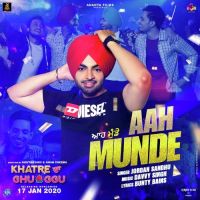 Aah Munde (Khatre Da Ghuggu) Jordan Sandhu MP3 Song, Aah Munde (Khatre Da Ghuggu) Album