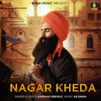 Nagar Kherha Kanwar Grewal MP3 Song, Nagar Kherha Album