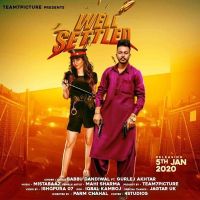 Well Settled Babbu Dandiwal, Gurlej Akhtar MP3 Song, Well Settled Album