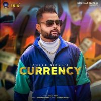 Currency Gulab Sidhu MP3 Song, Currency Album