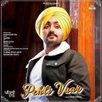 Pehli Vaar Manavgeet Gill MP3 Song, Pehli Vaar Album
