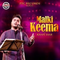 Malki Keema Khan Saab MP3 Song, Malki Keema Album
