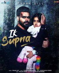 Ik Supna Prabh Gill MP3 Song, Ik Supna Album