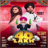 40 Lakh Jerry Burj MP3 Song, 40 Lakh Album