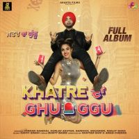 Feem Diyan Dalian Jordan Sandhu MP3 Song, Khatre Da Ghuggu Album