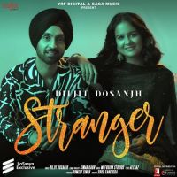 Stranger Diljit Dosanjh, Simar Kaur MP3 Song, Stranger Album