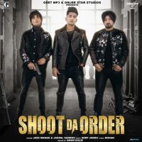 Download Shoot Da Order (Shooter) Jass Manak, Jagpal Sandhu mp3 song, Shoot Da Order (Shooter) lyrics