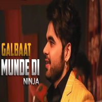 Galbaat Munde Di Ninja MP3 Song, Galbaat Munde Di Album