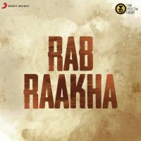 Rab Raakha Rajan Batra MP3 Song, Rab Raakha Album
