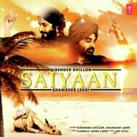 Saiyaan Shamsher Lehri, Birender Dhillon MP3 Song, Saiyaan Album