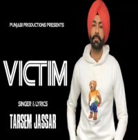 Victim Tarsem Jassar MP3 Song, Victim Album