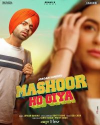 Mashoor Ho Giya Jordan Sandhu MP3 Song, Mashoor Ho Giya Album