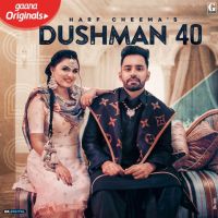 Dushman 40 Harf Cheema, Gurlez Akhtar MP3 Song, Dushman 40 Album