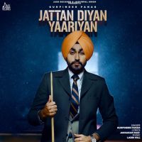 Jattan Diyan Yaariyan Gurpinder Panag MP3 Song, Jattan Diyan Yaariyan Album