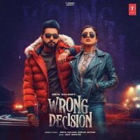 Wrong Decision Geeta Zaildar, Gurlej Akhtar MP3 Song, Wrong Decision Album
