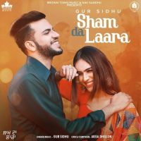 Sham Da Laara Gur Sidhu MP3 Song, Sham Da Laara Album