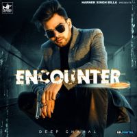 Encounter Deep Chahal MP3 Song, Encounter Album