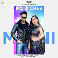 Iko Ik Chaa Arsh Maini MP3 Song, Iko Ik Chaa Album