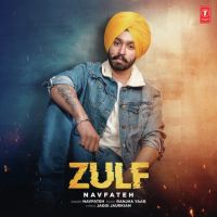 Zulf Navfateh MP3 Song, Zulf Album