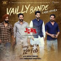 Vailly Bande (Jora - The Second Chapterr) Labh Heera MP3 Song, Vailly Bande (Jora - The Second Chapterr) Album