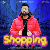 Shopping Gagan Kokri, Gurlej Akhtar MP3 Song, Shopping Album