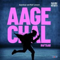 Download Aage Chal Raftaar mp3 song, Aage Chal lyrics