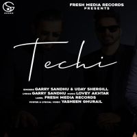 Techi Garry Sandhu, Uday Shergill MP3 Song, Techi Album