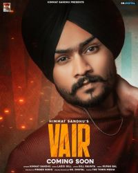 Vair Himmat Sandhu MP3 Song, Vair Album