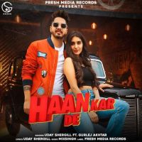 Haan Kar De,Gurlej Akhtar Uday Shergill, Gurlej Akhtar MP3 Song, Haan Kar De Album