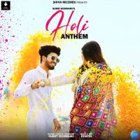 Holi Anthem Sumit Goswami MP3 Song, Holi Anthem Album
