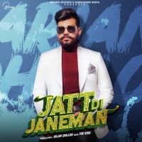 Jatt Di Janeman Arjan Dhillon MP3 Song, Jatt Di Janeman Album
