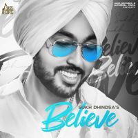 Believe Sukh Dhindsa MP3 Song, Believe Album