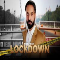 Lockdown Babbu Maan MP3 Song, Lockdown Album