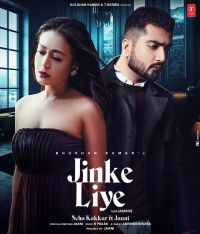 Jinke Liye Neha Kakkar MP3 Song, Jinke Liye Album