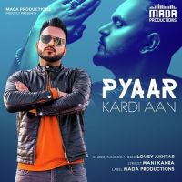 Pyaar Kardi Aan Lovey Akhtar MP3 Song, Pyaar Kardi Aan Album