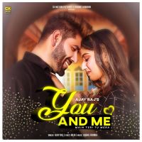 You And Me Ajay Raj MP3 Song, You And Me Album