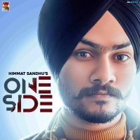 One Side Himmat Sandhu MP3 Song, One Side Album