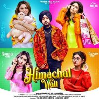 Himachal Wali Manavgeet Gill MP3 Song, Himachal Wali Album
