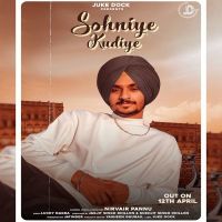 Sohniye Kudiye Nirvair Pannu MP3 Song, Sohniye Kudiye Album