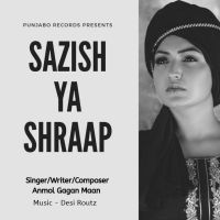 Sazish Ya Shraap Anmol Gagan Maan MP3 Song, Sazish Ya Shraap Album