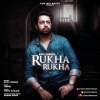 Rukha Rukha Gopi Cheema MP3 Song, Rukha Rukha Album