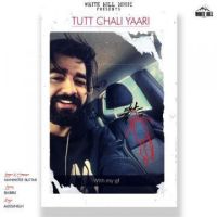 Tutt Chali Yaari Maninder Buttar MP3 Song, Tutt Chali Yaari Album