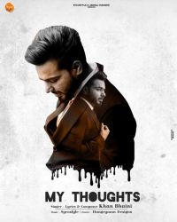 My Thoughts Khan Bhaini MP3 Song, My Thoughts Album