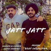 Jatt Jatt Sukh Sandhu MP3 Song, Jatt Jatt Album