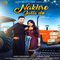 Nakhre Jatti De Afsana Khan, Harvi Harinder MP3 Song, Nakhre Jatti De Album