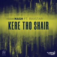 Kere Tho Shair Nash, Raxstar MP3 Song, Kere Tho Shair Album