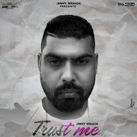 Trust Me Jimmy Wraich MP3 Song, Trust Me Album