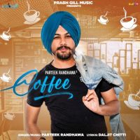 Coffee Parteek Randhawa MP3 Song, Coffee Album